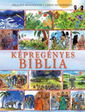 Képregényes Biblia - Felicity Henderson & Chris Saunderson