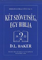 Két szövetség, egy Biblia - D.L. Baker